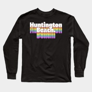 Huntington Beach, CA \/\/\/\ Retro Typography Design T-Shirt Long Sleeve T-Shirt